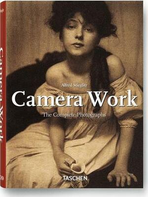 Stieglitz, Camera Work by Alfred Stieglitz, Pamela Roberts