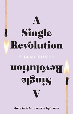 A Single Revolution by Shani Silver