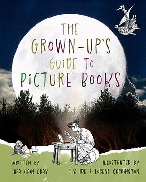 The Grown-Up's Guide to Picture Books by Lara Cain Gray