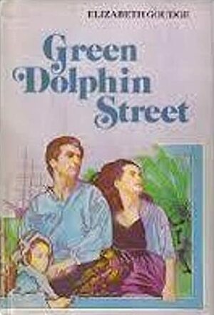 Green Dolphin Street by Elizabeth Goudge