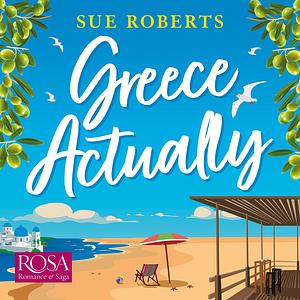Greece Actually by Sue Roberts