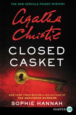 Closed Casket: A New Hercule Poirot Mystery by Agatha Christie, Sophie Hannah