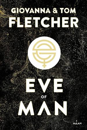Eve of man - t. 1 by Giovanna Fletcher, Giovanna Fletcher, Anne Delcourt, Tom Fletcher