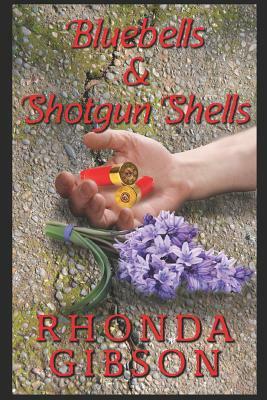 Bluebells and Shotgun Shells (a Kathryn Snow Cozy Mystery) by Rhonda Gibson