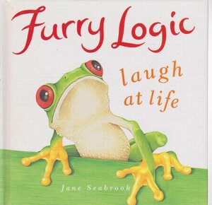 Furry Logic : Laugh at Life by Jane Seabrook
