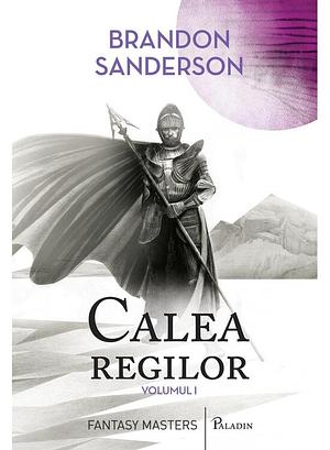 Calea regilor by Brandon Sanderson