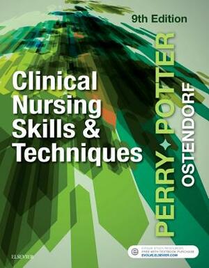 Clinical Nursing Skills & Techniques by Anne Griffin Perry, Patricia A. Potter