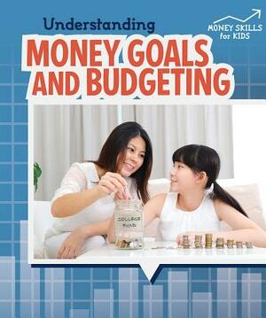 Understanding Money Goals and Budgeting by Robyn Hardyman