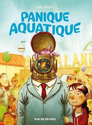 Panique Aquatique by Dan Santat