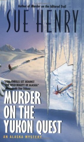 Murder on the Yukon Quest by Sue Henry
