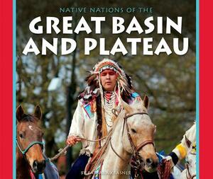 Native Nations of the Great Basin and Plateau by Barbara Krasner