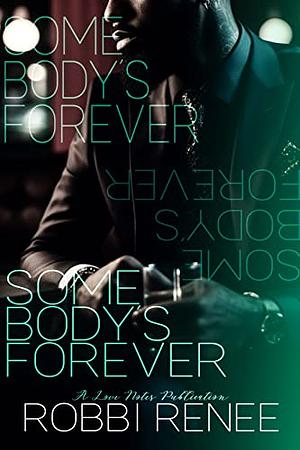 Somebody's Forever by Robbi Renee