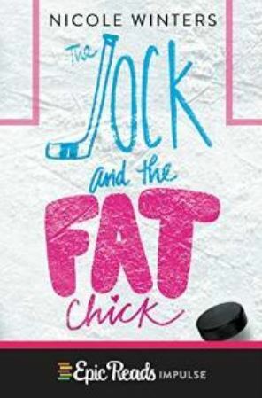 The Jock and the Fat Chick by Nicole Winters