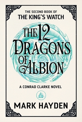 The 12 Dragons of Albion by Mark Hayden