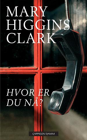 Hvor er du nå? by Mary Higgins Clark