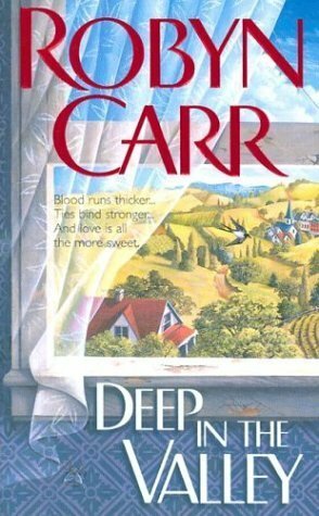 Deep in the Valley by Robyn Carr