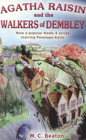 Agatha Raisin and the Walkers of Dembley by M.C. Beaton