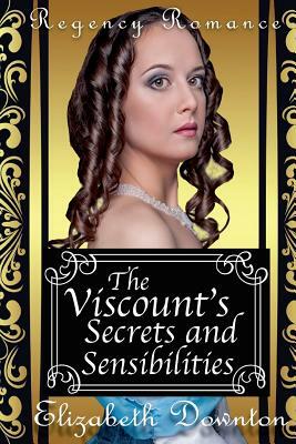 The Viscounts Secrets and Sensibilities by Elizabeth Downton