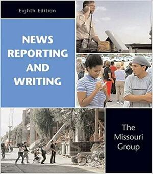 News Reporting and Writing by Brian S. Brooks