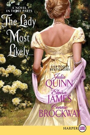 The Lady Most Likely... by Connie Brockway, Julia Quinn, Eloisa James