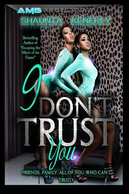 I Don't Trust You by Shaunta Kenerly