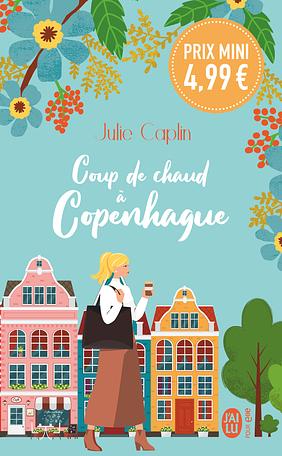 Coup de chaud à Copenhague by Julie Caplin