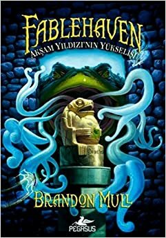 Akşam Yıldızı'nın Yükselişi by Brandon Mull