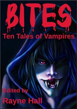 Bites:Ten Tales of Vampires by Douglas Kolacki, Debbie Christiana, Carole Ann Moleti, Rayne Hall, Liv Rancourt, Pamela Turner, Jonathan Broughto