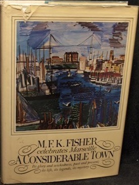 A Considerable Town by M.F.K. Fisher