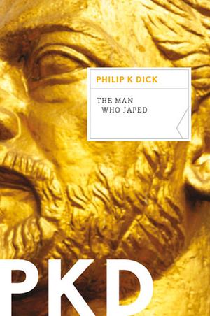 The Man Who Japed by Philip K. Dick