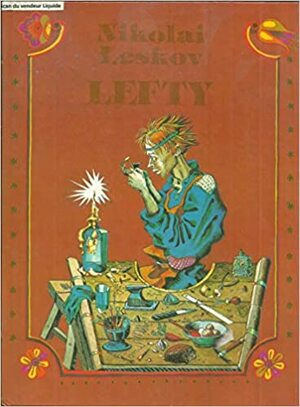 Lefty by Nikolai Leskov, Nikolai Leskov