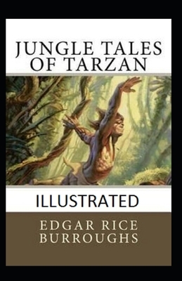 Jungle Tales of Tarzan Illustrated by Edgar Rice Burroughs