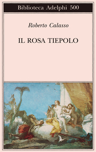 Il rosa Tiepolo by Roberto Calasso