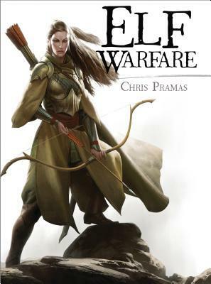 Elf Warfare by Chris Pramas
