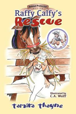 Raffy Calfy's Rescue by Tamira Thayne