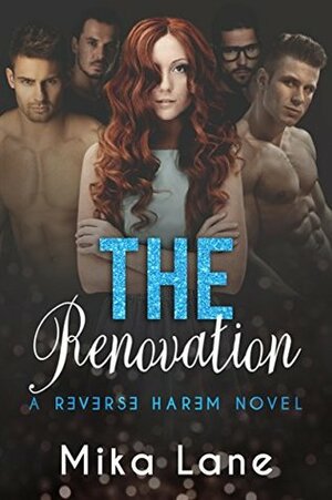 The Renovation by Mika Lane