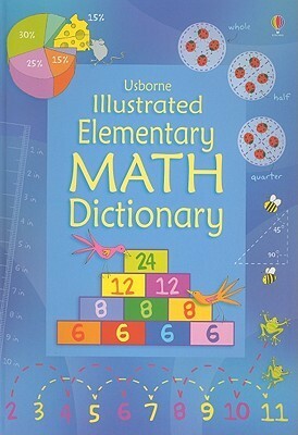 Usborne Illustrated Elementary Math Dictionary by Ruth Russell, Kirsteen Rogers, Tori Large