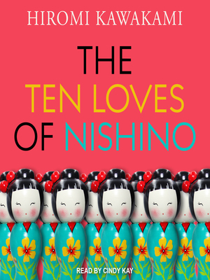 The Ten Loves of Nishino by Hiromi Kawakami