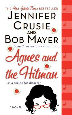 Agnes and the Hitman by Bob Mayer, Jennifer Crusie