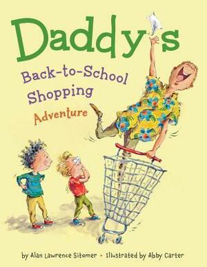Daddy's Back-to-School Shopping Adventure by Alan Sitomer