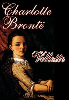 Villette by Charlotte Bronte, Fiction by Charlotte Brontë