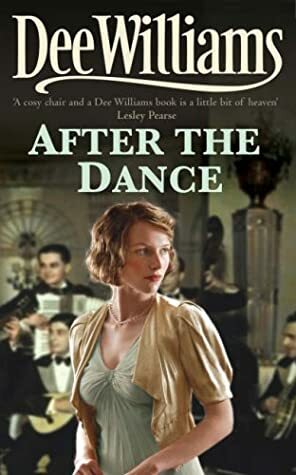 After The Dance: Passion and intrigue in 1930s London by Dee Williams