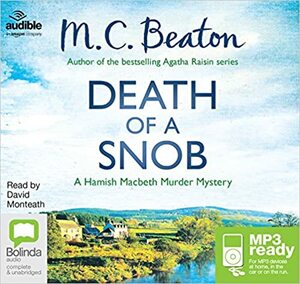 Death of a Snob: 6 by M.C. Beaton, David Monteath