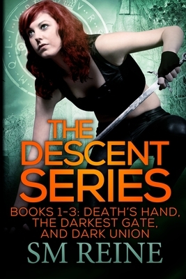 The Descent Series, Books 1-3: Death's Hand, The Darkest Gate, and Dark Union by S.M. Reine