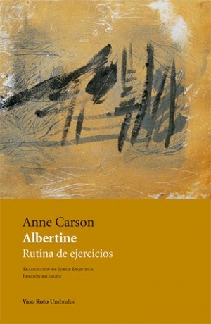 Albertine: Rutina de ejercicios by Anne Carson