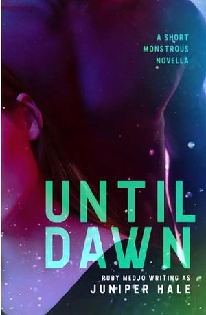 Until Dawn  by Juniper Hale