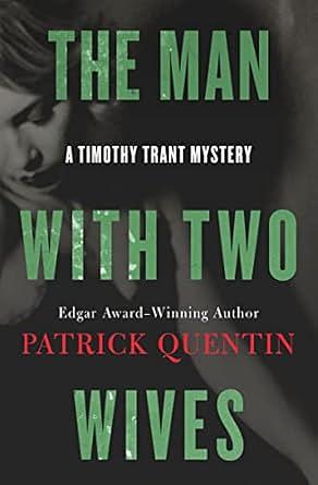 The Man with Two Wives by Patrick Quentin