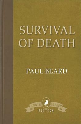 Survival of Death by Paul Beard