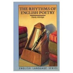 The Rhythms of English Poetry by Derek Attridge