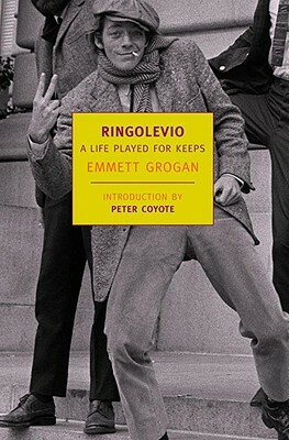 Ringolevio: A Life Played for Keeps by Emmett Grogan